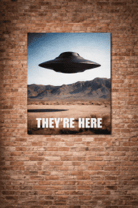 they're here alien ship poster on brick